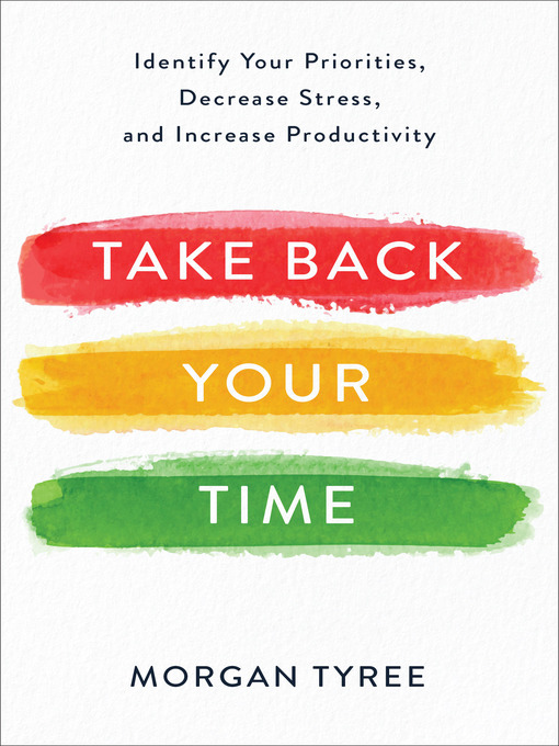 Title details for Take Back Your Time by Morgan Tyree - Available